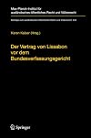 Der Vertrag von Lissabon vor dem Bundesverfassungsgericht Dokumentation des Verfahrens