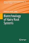 Biotechnology of Hairy Root Systems