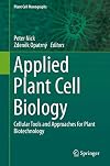 Applied Plant Cell Biology Cellular Tools and Approaches for Plant Biotechnology