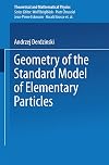 Geometry of the Standard Model of Elementary Particles (Theoretical and Mathematical Physics)