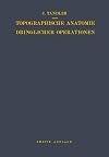 Topographische Anatomie dringlicher Operationen