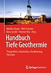 Handbuch Tiefe Geothermie Prospektion, Exploration, Realisierung, Nutzung