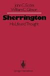 Sherrington: His Life and Thought