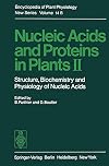 Nucleic acids and proteins in plants II : structure, biochemistry and physiology of nucleic acids