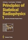 Principles of Statistical Radiophysics 1: Elements of Random Process Theory