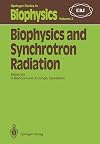 Biophysics and Synchrotron Radiation (Springer Series in Biophysics)