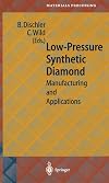 Low-pressure synthetic diamond : manufacturing and applications