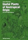 Useful plants of neotropical origin : and their wild relatives