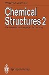 Chemical structures 2 : the international language of chemistry : proceedings of the second international conference, Leeuwenhorst Congress Center, Noordwijkerhout, the Netherlands, 3rd June to 7th June 1990