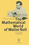 The mathematical world of Walter Noll : a scientific biography
