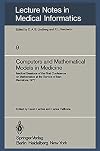 Computers and mathematical models in medicine : medial sessions of the First Conference on Mathematics at the Service of Man, Barcelona, July 11-16, 1977