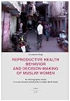 Reproductive Health Behavior and Decision-Making of Muslim Women: An ethnographic study in a low-income community in urban North India (Indus. Ethnologische Sudasien-Studien)