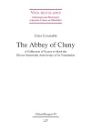 The Abbey of Cluny: A Collection of Essays to Mark the Eleven-Hundredth Anniversary of its Foundation (Vita regularis - Ordnungen und Deutungen religiosen Lebens im Mittelalter. Abhandlungen)