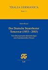 Das Deutsche Staatstheater Temeswar (1953-2003): Vom überregionalen Identitätsträger zum Experimentellen Theater (Thalia Germanica)