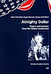 Almighty dollar : papers and lectures from the Velden Conference