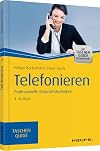 Telefonieren : professionelle Gesprächstechniken
