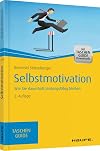 Selbstmotivation: Wie Sie dauerhaft leistungsfähig bleiben (Haufe TaschenGuide)