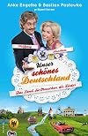 Unser sch&ouml;nes Deutschland pr&auml;sentiert von Anke Engelke und Bastian Pastewka