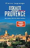Eiskalte Provence: Ein neuer Fall für Albin Leclerc (Ein Fall für Commissaire Leclerc, Band 6)