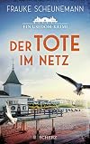 Der Tote im Netz: Ein Usedom-Krimi (Mai und Lorenz ermitteln auf Usedom, Band 1)