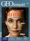 GEO Kompakt 2013 036 - Unsere Sinne - Wie wir die Welt warnehmen