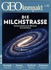 GEO Kompakt 2014 039 - Die Milchstrasse - Forscher revolutionieren des Bild unserer kosmischen Heimat