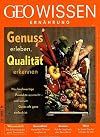 GEO Wissen Ernährung 03/2017 - Genuss erleben, Qualität erkennen