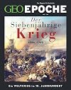 GEO Epoche 2024 128 - Der Siebenjährige Krieg 1756-1763 - Ein Weltkrieg im 18. Jahrhundert