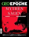 GEO Epoche 2025 136 - Mythen und Sagen - Die Macht der grossen Erzaehlungen