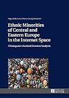 Ethnic minorities of Central and Eastern Europe in the internet space : a computer-assisted content analysis