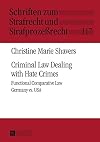 Criminal law dealing with hate crimes : functional comparative law, Germany vs. USA