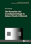 Die rezeption der gestaltpsychologie in Robert Musils frühwerk
