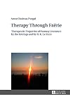 Therapy through Faerie : therapeutic properties of fantasy literature by the Inklings and by U. K. Le Guin
