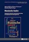Russische Satire : Strategien kritischer Auseinandersetzung in Vergangenheit und Gegenwart