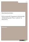 Postsowjetische Organisierte Kriminalit&auml;t - Bek&auml;mpfung der "Vory v zakone" in &Ouml;sterreich