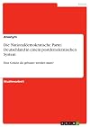 Die Nationaldemokratische Partei Deutschland in einem postdemokratischen System: Eine Gefahr, die gebannt werden muss? (German Edition)