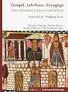 Tempel, Lehrhaus, Synagoge Orte Jüdischen Gottesdienstes, Lernens und Lebens. Festschrift Für Wolfgang Kraus