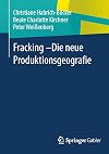 Fracking - Die neue Produktionsgeografie