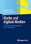 Marke und digitale Medien: Der Wandel des Markenkonzepts im 21. Jahrhundert
