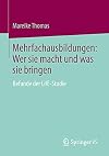 Mehrfachausbildungen : Wer sie macht und was sie bringen : Befunde der LifE-Studie