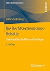 Die Rechtsextremismus-Debatte : Charakteristika, Konflikte und ihre Folgen