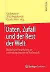 Daten, Zufall und der Rest der Welt didaktische Perspektiven zur anwendungsbezogenen Mathematik