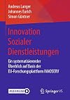 Innovation Sozialer Dienstleistungen Ein systematisierender Überblick auf Basis der EU-Forschungsplattform INNOSERV