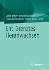 Ent-grenztes Heranwachsen