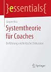 Systemtheorie für Coaches : Einführung und kritische Diskussion