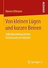 Von kleinen LΓΌgen und kurzen beinen : Selbstdarstellung bei der Partnersuche im Internet