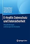 E-Health: Datenschutz und Datensicherheit: Herausforderungen und Lösungen im IoT-Zeitalter