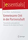 Gemeinsame zeit in der Partnerschaft : Theoretische und praktische Hinweise für die Arbeit mit Paaren