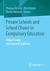 Private schools and school choice in compulsory education : global change and national challenge