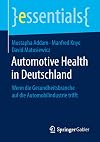 Automotive Health in Deutschland Wenn die Gesundheitsbranche auf die Automobilindustrie trifft